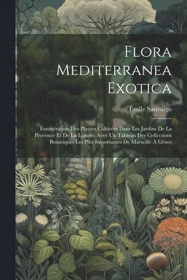 Flora Mediterranea Exotica 1