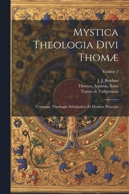 bokomslag Mystica theologia divi Thomæ