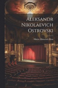 bokomslag Aleksandr Nikolaevich Ostrovski