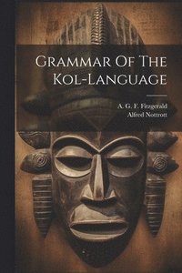 bokomslag Grammar Of The Kol-language