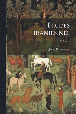 bokomslag tudes Iraniennes; Volume 1