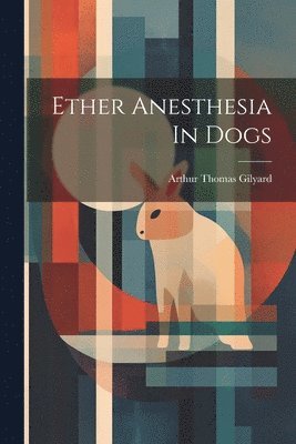 Ether Anesthesia In Dogs 1