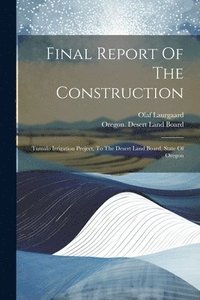 bokomslag Final Report Of The Construction