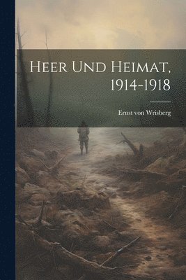 Heer und Heimat, 1914-1918