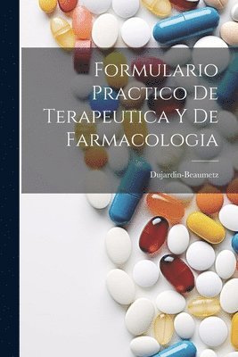 Formulario Practico De Terapeutica Y De Farmacologia 1