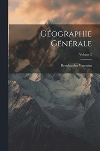 bokomslag Gographie Gnrale; Volume 2