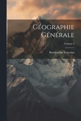 Gographie Gnrale; Volume 2 1