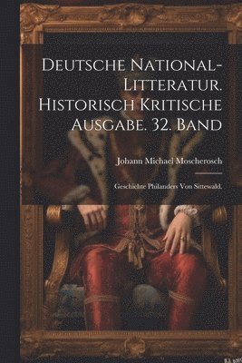 Deutsche National-Litteratur. Historisch kritische Ausgabe. 32. Band 1