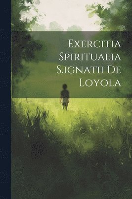 bokomslag Exercitia Spiritualia S.ignatii De Loyola