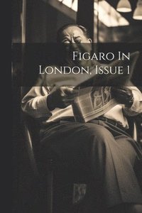 bokomslag Figaro In London, Issue 1