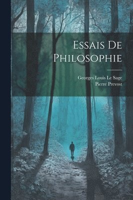 Pierre Prevost, Georges Louis Le Sage - Essais De Philosophie, Häftad
