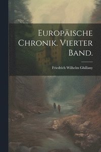 bokomslag Europische Chronik. Vierter Band.
