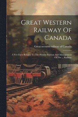 bokomslag Great Western Railway Of Canada