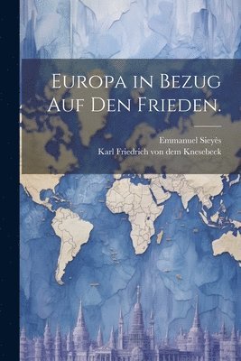 Europa in Bezug auf den Frieden. 1