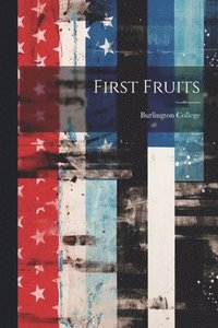 bokomslag First Fruits