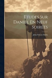 bokomslag Etudes Sur Daniel En Neuf Soires