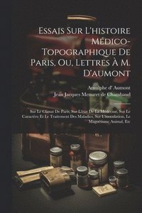 bokomslag Essais Sur L'histoire Mdico-topographique De Paris, Ou, Lettres  M. D'aumont
