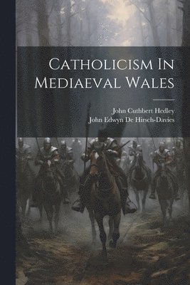 Catholicism In Mediaeval Wales 1