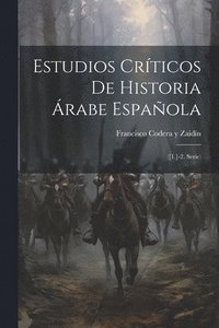 bokomslag Estudios Crticos De Historia rabe Espaola