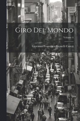 bokomslag Giro Del Mondo; Volume 4