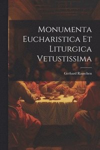 bokomslag Monumenta Eucharistica Et Liturgica Vetustissima