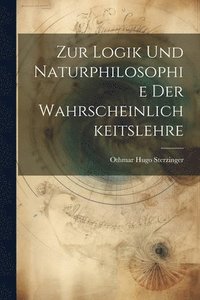 bokomslag Zur Logik Und Naturphilosophie Der Wahrscheinlichkeitslehre