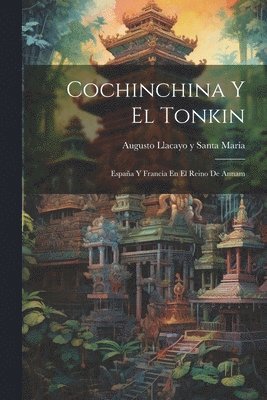 Cochinchina Y El Tonkin 1