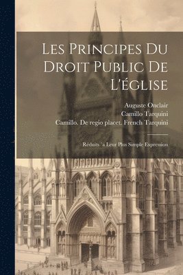 bokomslag Les Principes Du Droit Public De L'glise