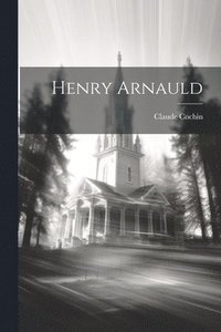 bokomslag Henry Arnauld