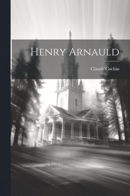 bokomslag Henry Arnauld