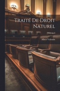 bokomslag Trait de droit naturel; Volume 2