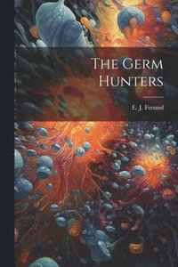 bokomslag Germ Hunters