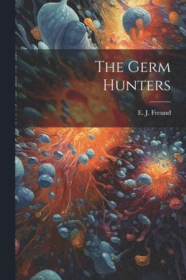 bokomslag The Germ Hunters