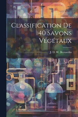 bokomslag Classification De 40 Savons Végétaux