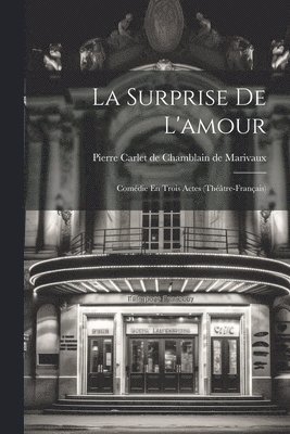 Pierre Carlet de Chamblain Marivaux - Surprise De L'amour, Häftad