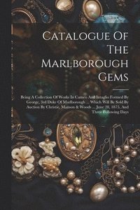 bokomslag Catalogue Of The Marlborough Gems