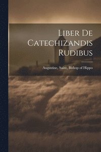 bokomslag Liber De Catechizandis Rudibus