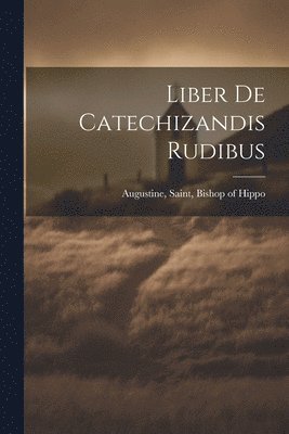 bokomslag Liber De Catechizandis Rudibus