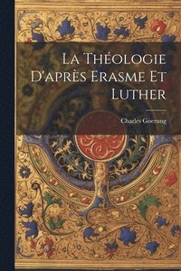 bokomslag La Thologie D'aprs Erasme Et Luther