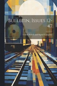 bokomslag Bulletin, Issues 12-47