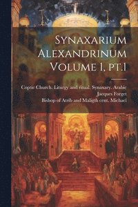 bokomslag Synaxarium Alexandrinum Volume 1, pt.1
