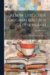bokomslag Album Lyrischer Originalien / Aus Deutschland