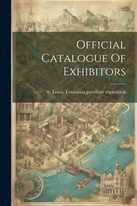 bokomslag Official Catalogue Of Exhibitors