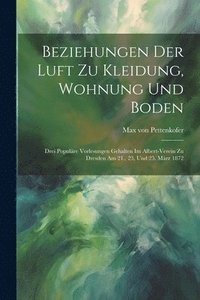 bokomslag Beziehungen Der Luft Zu Kleidung, Wohnung Und Boden