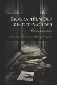 bokomslag Biographien der Kinder-Mrder