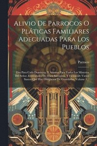 bokomslag Alivio De Parrocos O Plticas Familiares Adecuadas Para Los Pueblos
