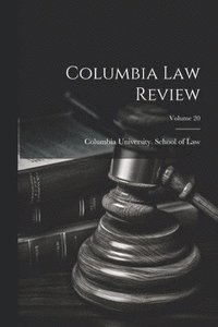 bokomslag Columbia Law Review; Volume 20