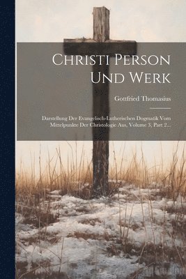 bokomslag Christi Person Und Werk