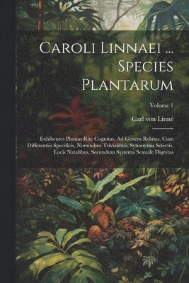 bokomslag Caroli Linnaei ... Species Plantarum
