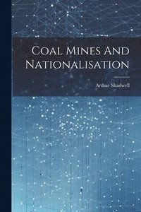 bokomslag Coal Mines And Nationalisation